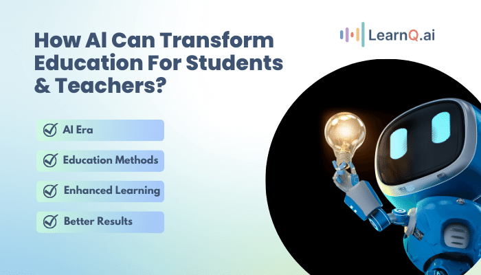 How Al Can Transform Education For Students & Teachers