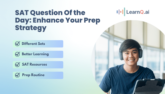 SAT Question Of the Day Enhance Your Prep Strategy